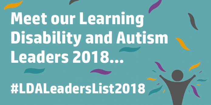 LDA Leaders' List 2018 Graphic that reads "Meet our learning disability and autism leaders 2018... #LDALeadersList2018"